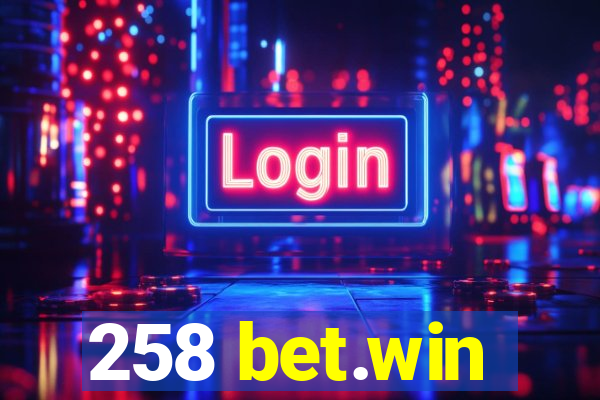 258 bet.win